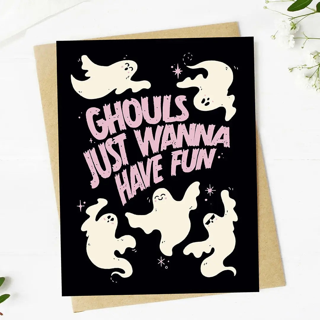 Ghouls Just Wanna Have Fun" Birthday Card